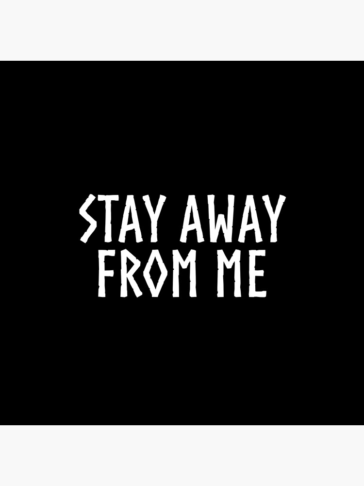 Stay Away From Me Tote Bag By Elipse8 Redbubble