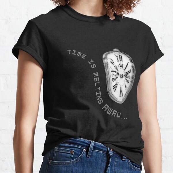 Salvador Dali Inspired Melting Clock. Time is melting away. Classic T-Shirt