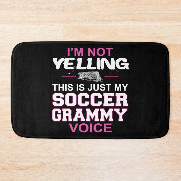Item preview, I'm Not Yelling This Is Just My Soccer Grammy Voice designed and sold by nikkidawn74.
