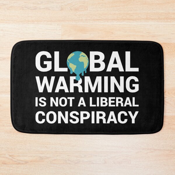 Item preview, Global Warming Is Not A Liberal Conspiracy designed and sold by LazyGreyBear.