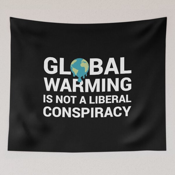 Item preview, Global Warming Is Not A Liberal Conspiracy designed and sold by LazyGreyBear.