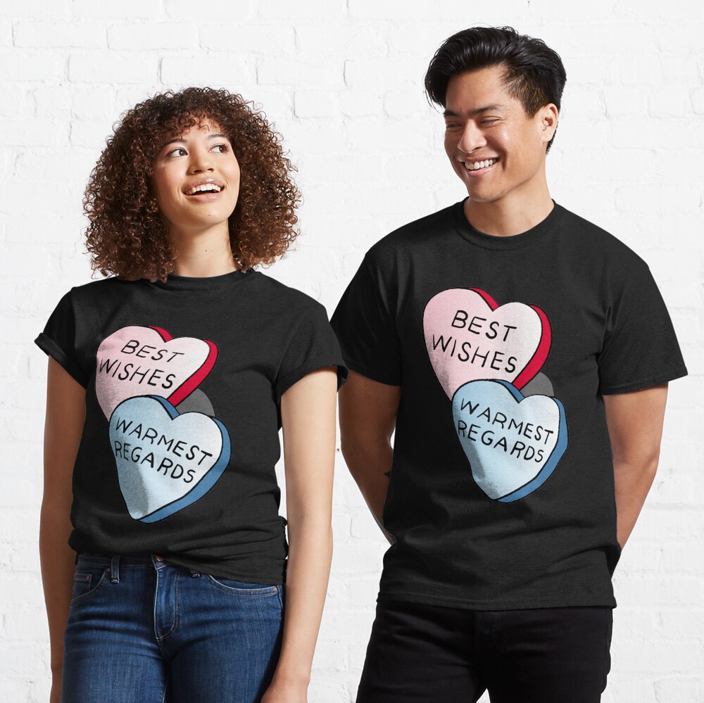 Best Wishes, Warmest Regards on candy. David Rose and Stevie banter awkwardly in Schitt's Creek at the Rosebud Moteel Classic T-Shirt