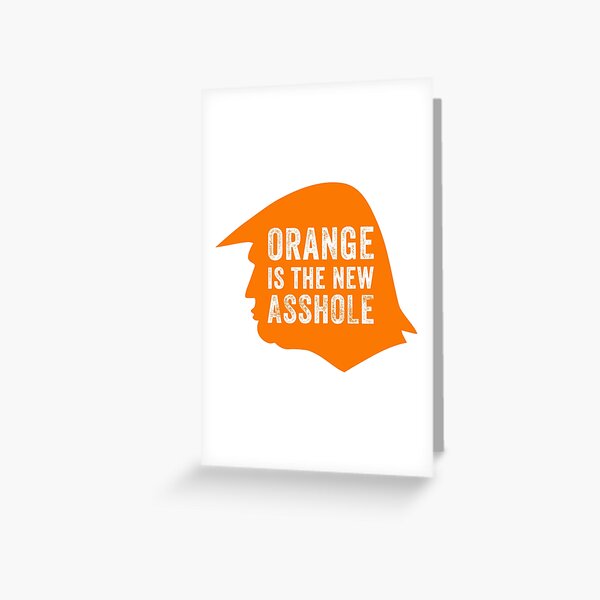 Aperçu de l'œuvre Orange est le nouveau trou du cul créée et vendue par DKMurphy.