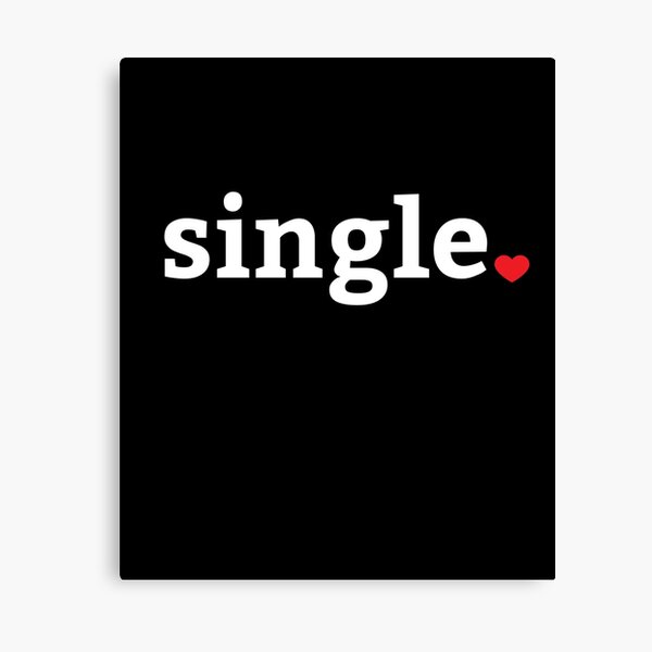Item preview, Single Valentines Day Humor designed and sold by Hananiah Merch.