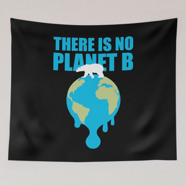 Item preview, There Is NO Planet B designed and sold by LazyGreyBear.