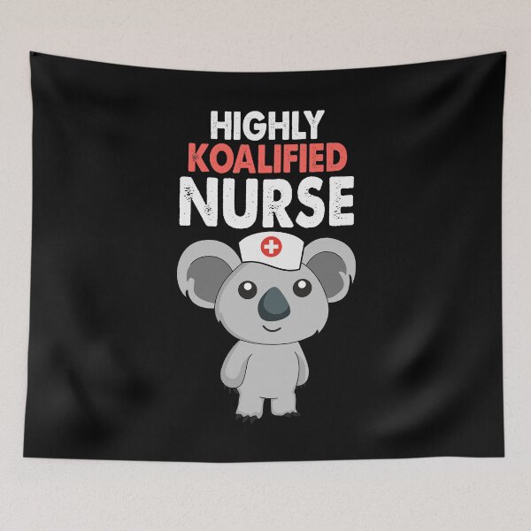 Item preview, Highly Koalified Nurse Koala nurse designed and sold by redshirtz.