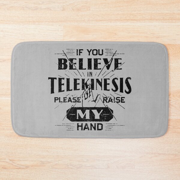 Item preview, If You Believe In Telekinesis Raise My Hand Creative New Design designed and sold by Frightersy.