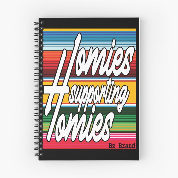 Item preview,  homies supporting homies designed and sold by SneakyBz.