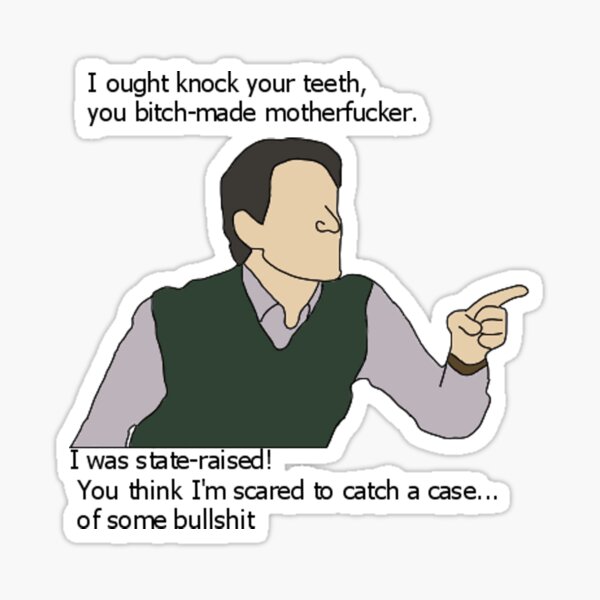 I ought knock your teeth Sticker