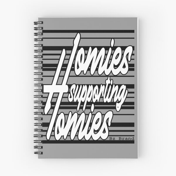 Item preview,  homies supporting homies designed and sold by SneakyBz.