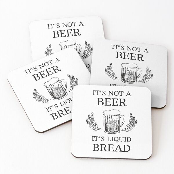 Item preview, It is not a Beer, it is Liquid Bread ! designed and sold by RIVEofficial.