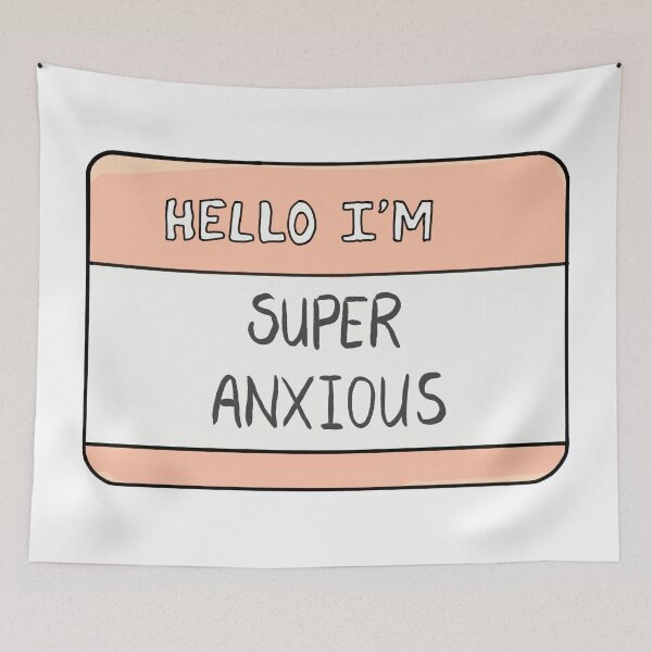 Item preview, Hello I’m super anxious designed and sold by Sariah  Keen.