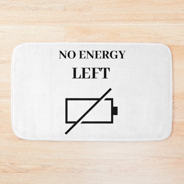Item preview, No Energy Left designed and sold by RIVEofficial.