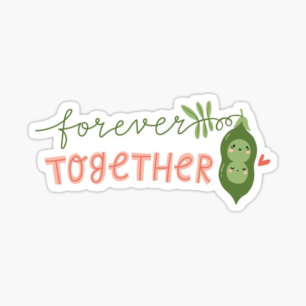 Forever together Sticker