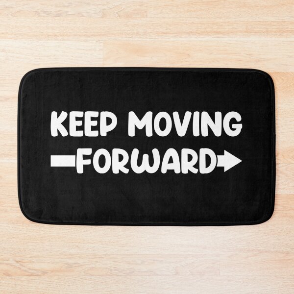 Item preview, Keep moving forward designed and sold by BigTime.