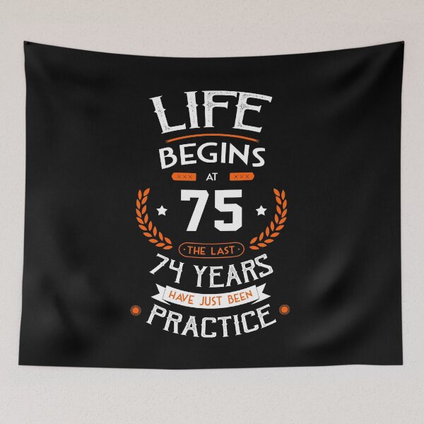 Item preview, 75th birthday gift idea Life Begins at 75 years old Funny Novelty Gift for birthday party present designed and sold by LoveEveryWear.