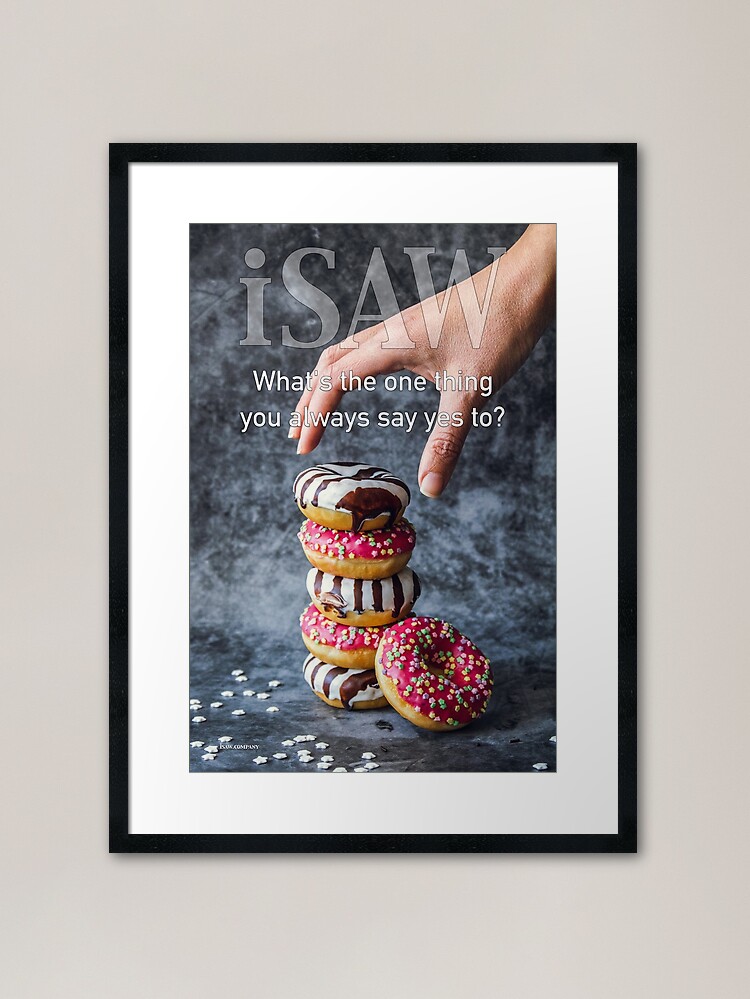 Alternate view of What's The One Thing You Always Say Yes To Framed Art Print