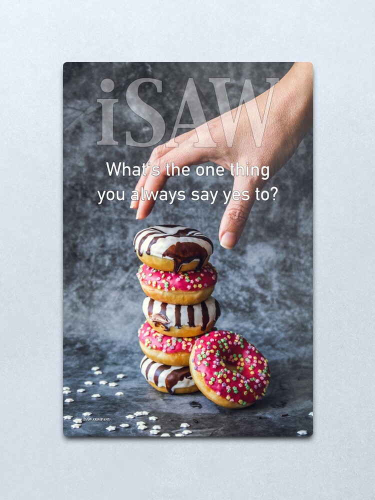 Alternate view of What's The One Thing You Always Say Yes To Metal Print