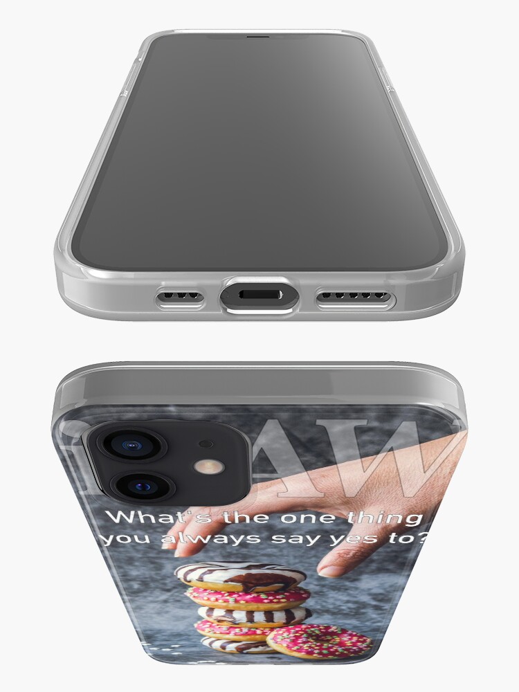 Alternate view of What's The One Thing You Always Say Yes To iPhone Case & Cover