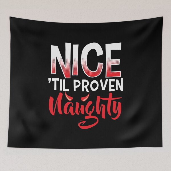 Item preview, Nice 'Til Proven Naughty Christmas Santa List Gift designed and sold by haselshirt.