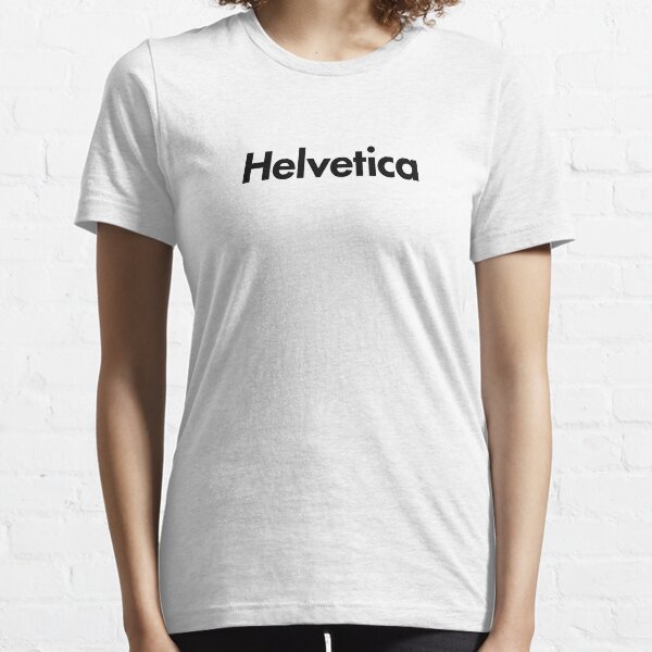 Helvetica Font T Shirts for Sale Redbubble