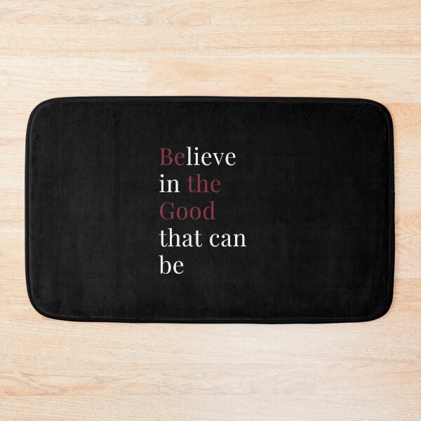 Item preview, Believe in the Good - Be the Good - Reminder and Motivation designed and sold by 247Creations.