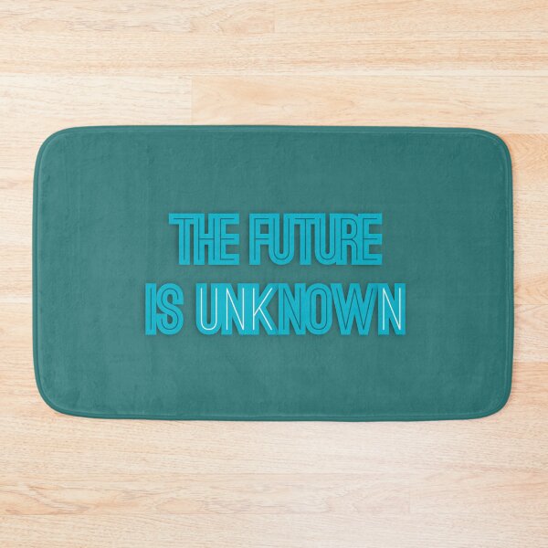 Item preview, THE FUTURE IS unkNOWN designed and sold by bubbliciousart.