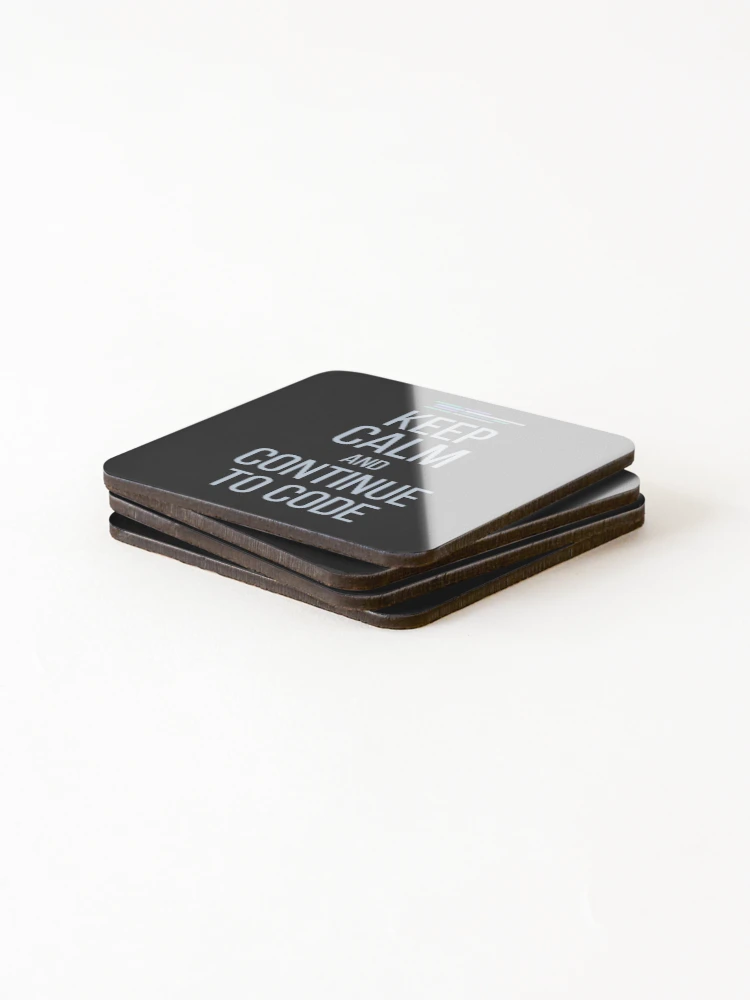 Thumbnail 4 of 5, Coasters (Set of 4), Developer Keep Calm And Continue To Code designed and sold by bliptee.