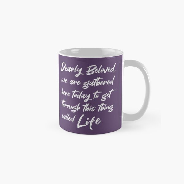 Dearly Beloved Classic Mug
