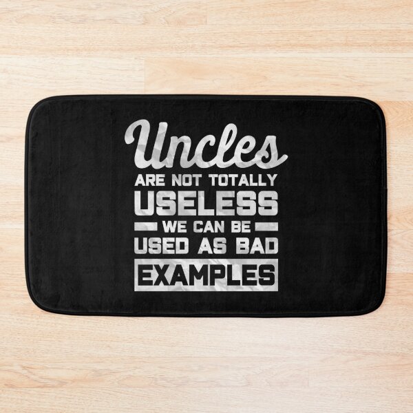 Item preview, Funny Uncle T-shirt: Uncles Are Not Totally Useless We Can Be Used As Bad Examples designed and sold by T-shirt For You.