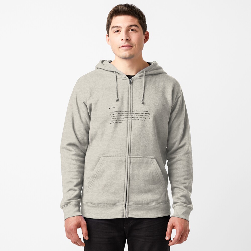 banter-definition-zipped-hoodie-by-tomsharman-redbubble