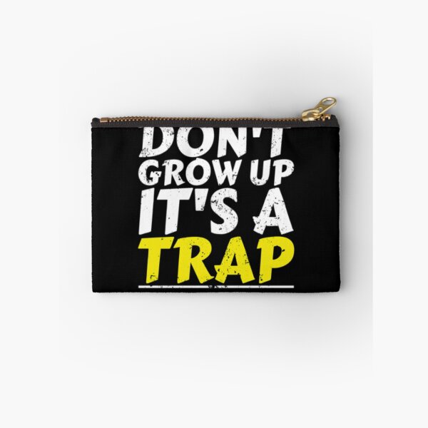 Item preview, Dont Grow Up Its A Trap designed and sold by TooFlyDesign.