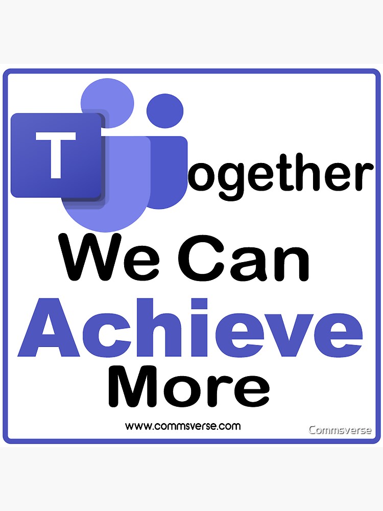 "Microsoft Teams Together We Can Achieve More" Sticker for Sale by Commsverse Redbubble