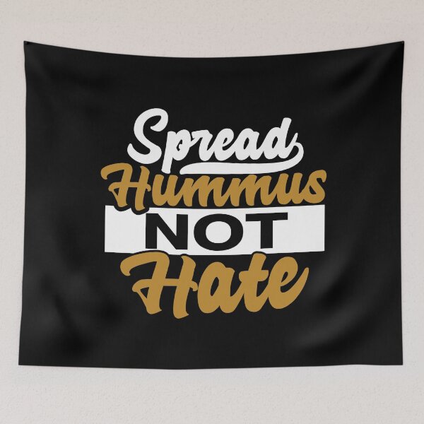 Item preview, Spread Hummus Not Hate designed and sold by Unbeatable Apparel.