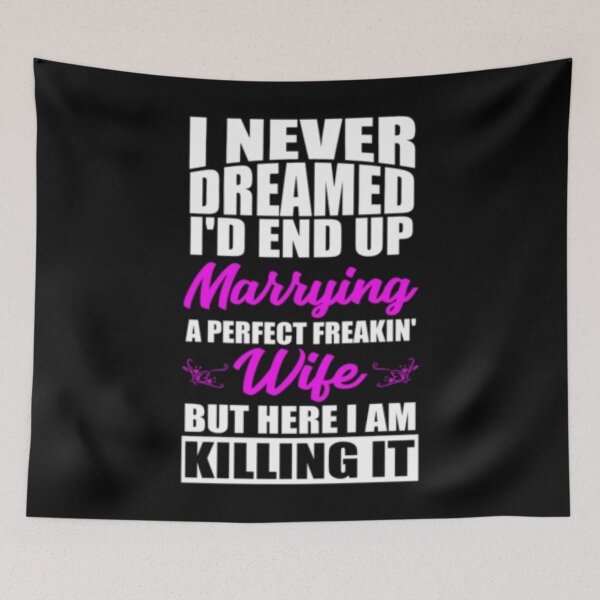 Item preview, Marrying A Perfect Freakin Wife But Here I am designed and sold by TooFlyDesign.