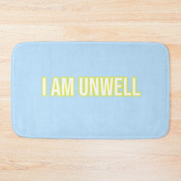 Item preview, I am unwell designed and sold by isabellamcd99.