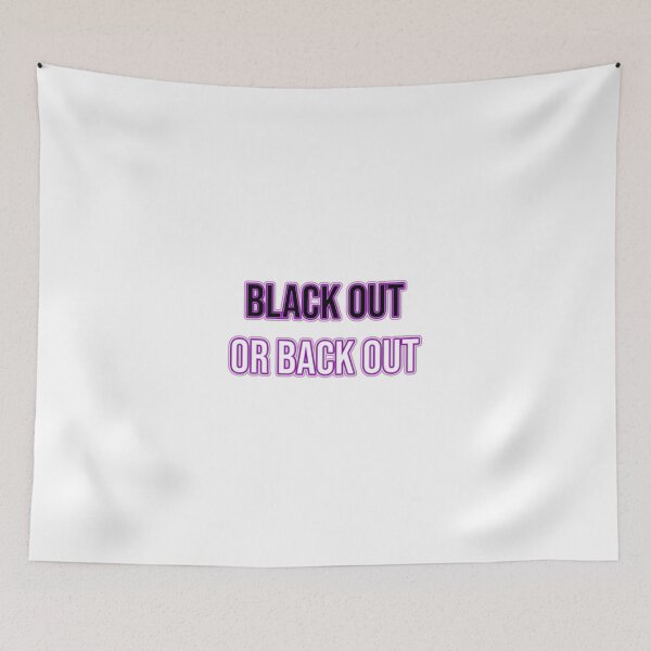 Item preview, Black out or back out designed and sold by isabellamcd99.