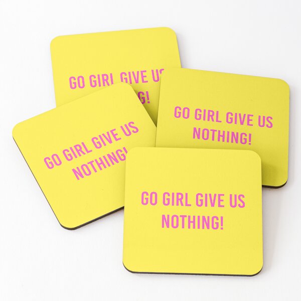 Item preview, go girl give us nothing! designed and sold by CleverJane.