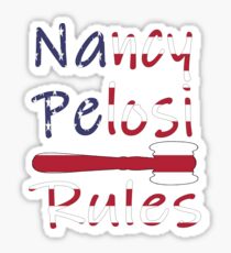 Nancy Pelosi Rules - Support Nancy Pelosi 2020 Sticker