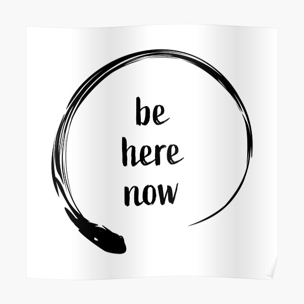 Be Here Now Poster