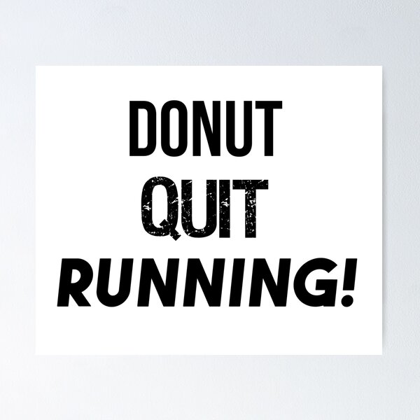 Item preview, Donut Quit Running! Fitness designed and sold by jackknite.