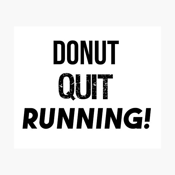 Item preview, Donut Quit Running! Fitness designed and sold by jackknite.