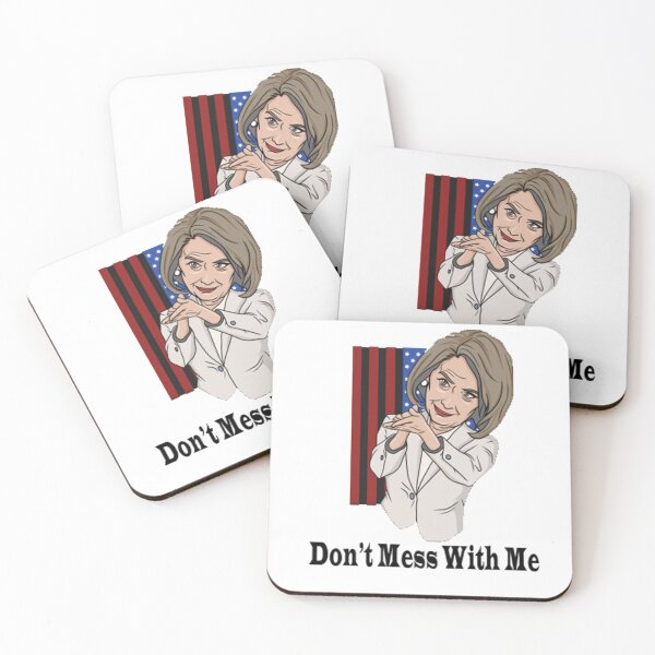 Item preview, Nancy Pelosi Dont Mess With Me designed and sold by Tatus Brinal.