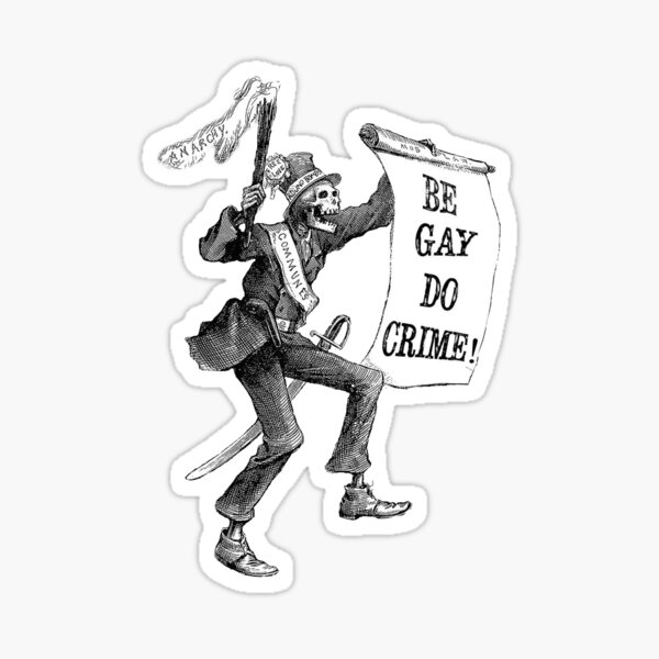 Be Gay Do Crime Sticker