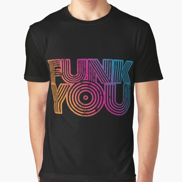 funk you shirt