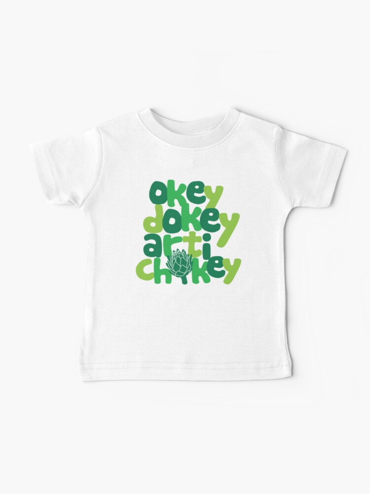 Okey Dokey Artichokey Baby T Shirt By Detourshirts Redbubble