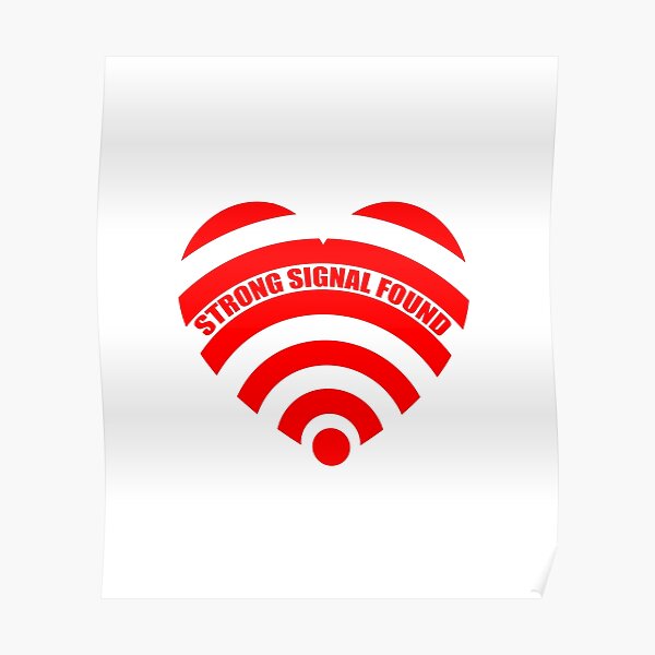 Feeling Loved Romance Love Is In The Air Heart Shape WiFi For Girl Woman Poster