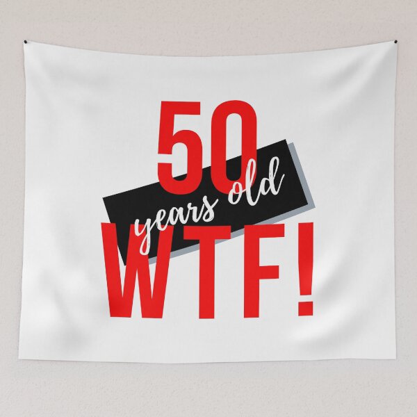 Item preview, 50 Years Old WTF! designed and sold by QuirkyTease.