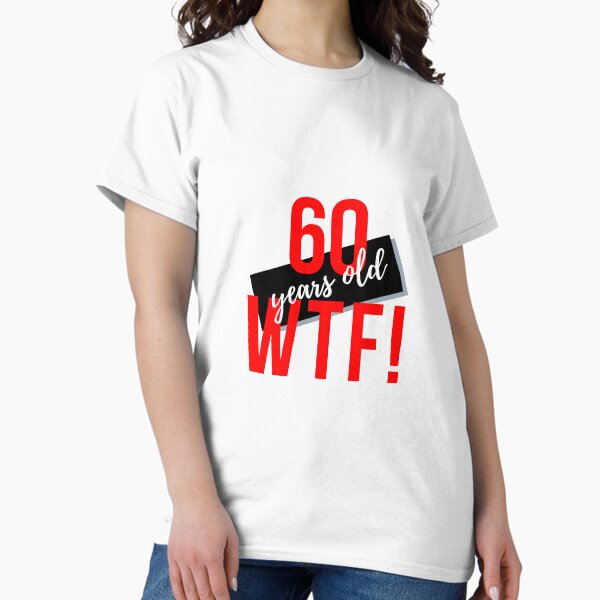 Aperçu de l'œuvre WTF 60 ans! créée et vendue par QuirkyTease.