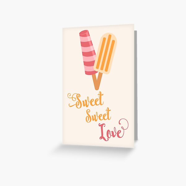Sweet Sweet Love Greeting Card